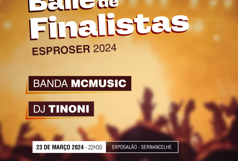 Baile de Finalistas da ESPROSER 2024